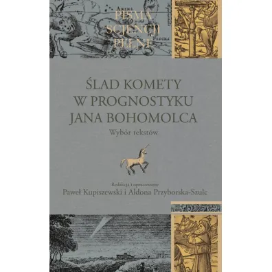 �lad komety w Prognostyku Jana Bohomolca - Aldona Przyborska-Szulc, Pawe� Kupiszewski