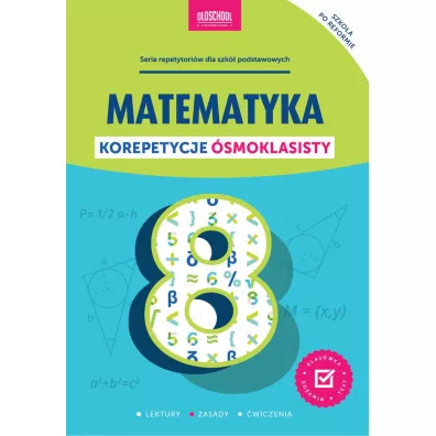 Matematyka. Korepetycje �smoklasisty - Adam Konstantynowicz