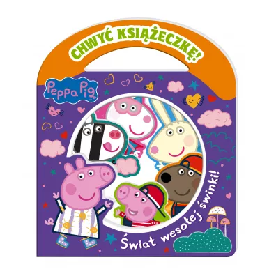 Peppa Pig. Chwy� Ksi��eczk�. �wiat weso�ej �winki!