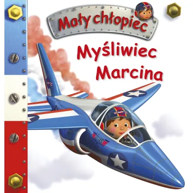 My�liwiec Marcina. Ma�y ch�opiec - Nathalie Belineau