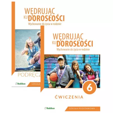 W�druj�c ku doros�o�ci. Wychowanie do �ycia w rodzinie. Podr�cznik i �wiczenia dla klasy 6 szko�y podstawowej - Teresa Kr�l