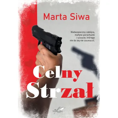 Celny strza� (barwione brzegi) - Marta  Siwa