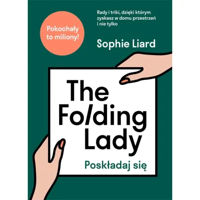The Folding Lady. Posk�adaj si� - Sophie Liard