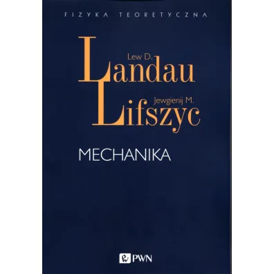 Mechanika - Lew D. Landau, Jewgienij Lifszyc