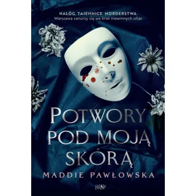 Potwory pod moj� sk�r� - Maddie  Paw�owska