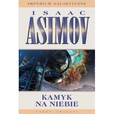 Kamyk na niebie. Imperium Galaktyczne. Tom 3 - Isaac Asimov