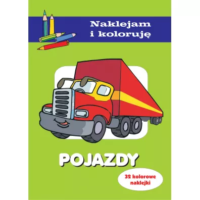 Pojazdy. Naklejam i koloruj� - Aleksander Ma�ecki, Anna Wi�niewska