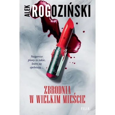 Zbrodnia w wielkim mie�cie - Alek Rogozi�ski