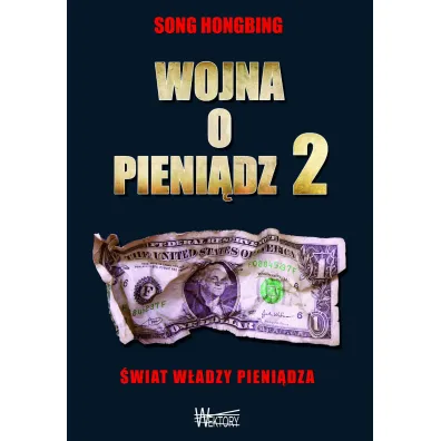 Wojna o pieni�dz 2. �wiat w�adzy pieni�dza - Song Hongbing