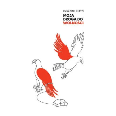Moja droga do wolno�ci - Ryszard  Betyn