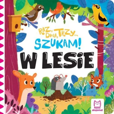 W lesie. Raz, dwa, trzy &ndash; szukam! - Anna Podg�rska