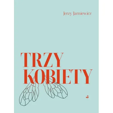 Trzy kobiety - Jerzy Jarniewicz