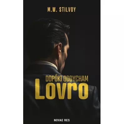 Dop�ki oddycham. Lovro - M. W. Stilvoy