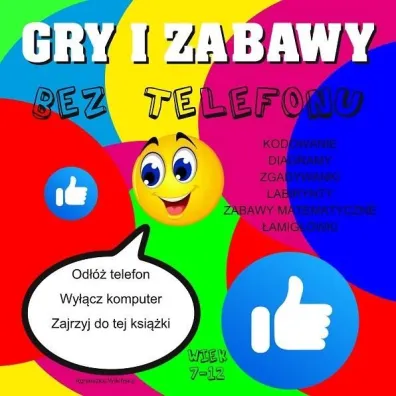 Gry i zabawy bez telefony - Agnieszka Wile�ska