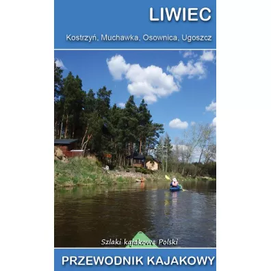 Liwiec, Kostrzy�, Muchawka, Osownica, Ugoszcz wyd. 2
