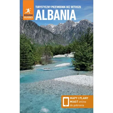 Albania. Turystyczny przewodnik bez retuszu