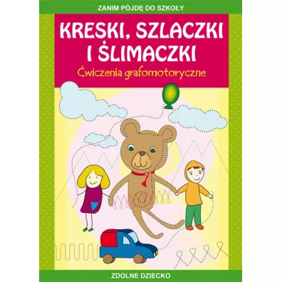 Kreski, szlaczki i �limaczki �wiczenia grafomotoryczne - Beata Guzowska, Tina Mroczkowska