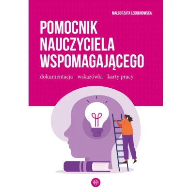 Pomocnik nauczyciela wspomagaj�cego. Dokumentacja, wskaz�wki, karty pracy