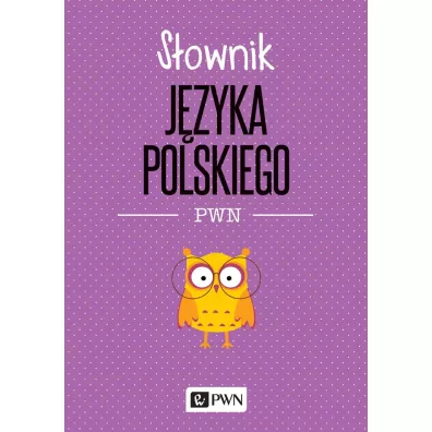 S�ownik j�zyka polskiego - Lidia Drabik