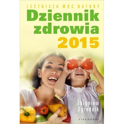 Dziennik zdrowia 2015 - Zbigniew Ogrodnik