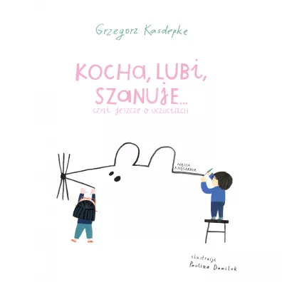 Kocha, lubi, szanuje… czyli jeszcze o uczuciach