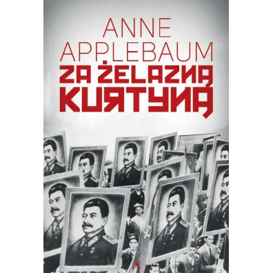 Za �elazn� kurtyn� - Anne Applebaum