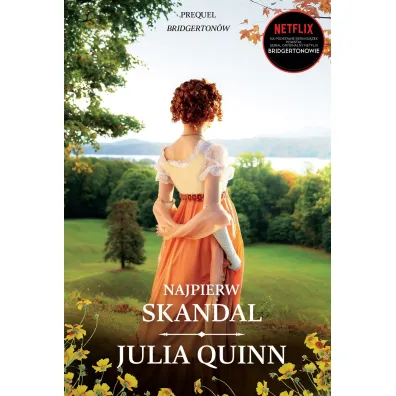 Najpierw skandal. Rodzina Rokesby. Tom 4. Wydanie serialowe - Julia Quinn