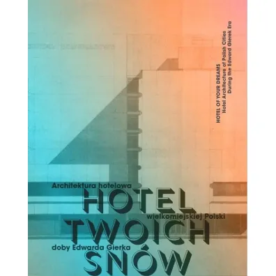 HOTEL TWOICH SN�W. Architektura hotelowa w.1 - Artur Tanikowski