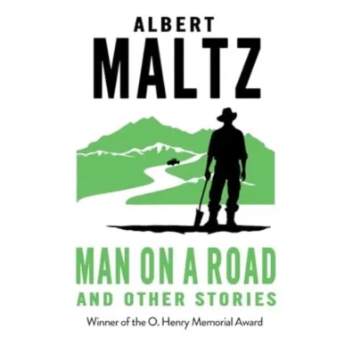 Man on a Road and Other Stories - Albert Maltz