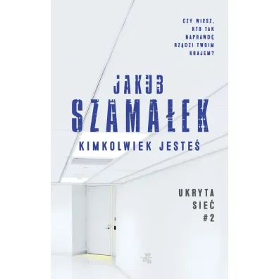 Kimkolwiek jeste�. Ukryta Sie�. Tom 2 (pocket) - Jakub Szama�ek