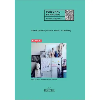 Personal branding. Praktyczny poziom marki osobistej - Robert St�powski