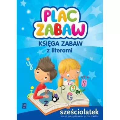 Plac zabaw. Sze�ciolatek. Ksi�ga zabaw - Karolina  Karamuz