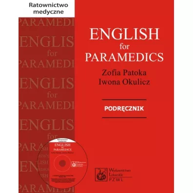 English for Paramedics Podr�cznik z p�yt� CD - Iwona Okulicz, Zofia Patoka