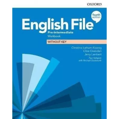 English File 4th edition. Pre-Intermediate. Workbook without key - Christina Latham-Koenig, Clive Oxenden, Jerry Lambert