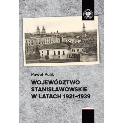 Wojew�dztwo stanis�awowskie w latach 1921-1939 - Pawe�  Pulik
