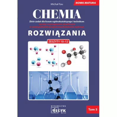Chemia Rozwi�zania nowa matura Tom 5 - Micha� Fau