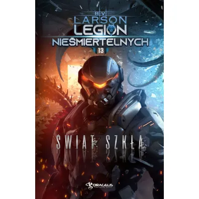 �wiat Szk�a. Seria Legion Nie�miertelnych. Tom 13 - Brian V. Larson
