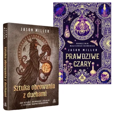 Pakiet: Prawdziwe czary, Sztuka obcowania z duchami - Jason Miller