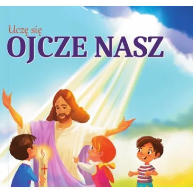 Ucz� si� ojcze nasz - Ewa Stadtmuller
