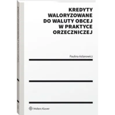 Kredyty waloryzowane do waluty obcej w p