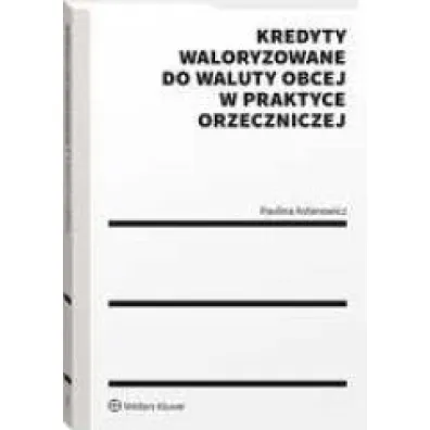 Kredyty waloryzowane do waluty obcej w p