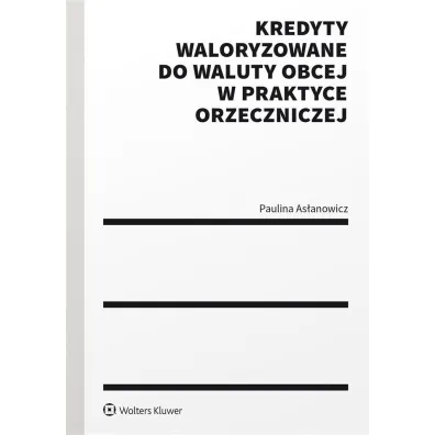 Kredyty waloryzowane do waluty obcej w p