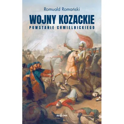 Wojny kozackie. Powstawie Chmielnickiego - Romuald Roma�ski