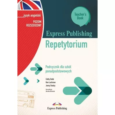 Express Publishing Repetytorium. Podr�cznik dla szk� ponadpodstawowych. J�zyk angielski. Poziom rozszerzony. Teacher's Book + DigiBook (kod) - Jenny Dooley, Ken Lackman, Cathy Dobb