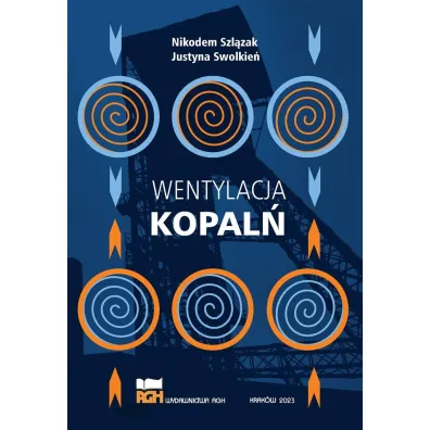 Wentylacja kopal� - Nikodem Szl�zak, Justyna Swolkie�