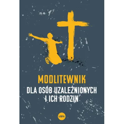 Modlitewnik dla os�b uzale�nionych i ich rodzin - El�bieta Wiater