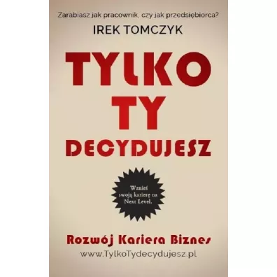 Tylko Ty decydujesz - Irek  Tomczyk