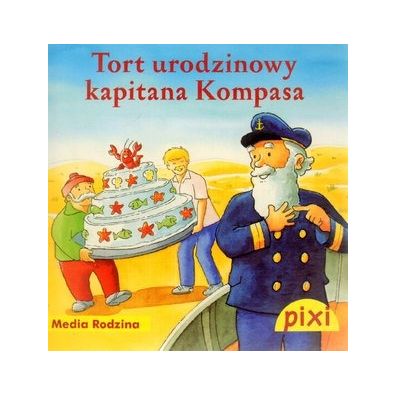 Pixi 2 - Tort ur. kapitana Kompasa  Media Rodzina