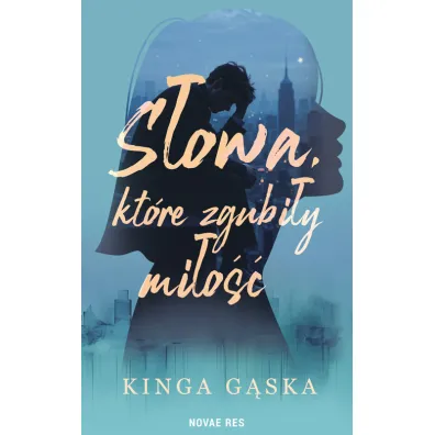 S�owa, kt�re zgubi�y mi�o�� - Kinga  G�ska