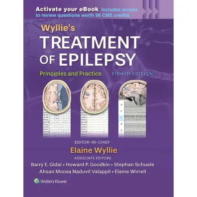 Wyllie`s Treatment of Epilepsy: Print + eBook with Multimedia: Principles and Practice - Elaine Wyllie